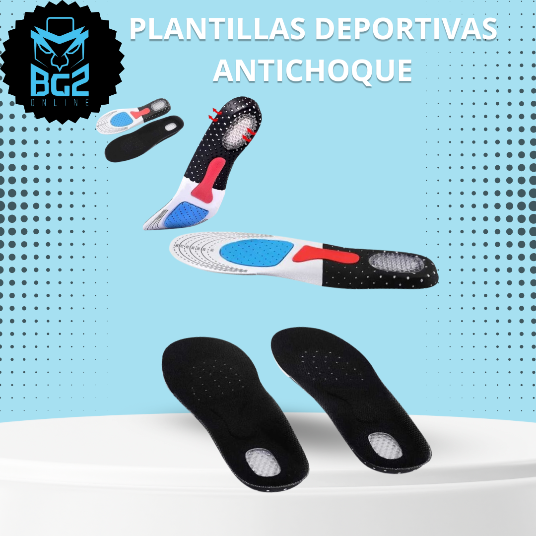 PLANTILLAS DEPORTIVAS ANTICHOQUE